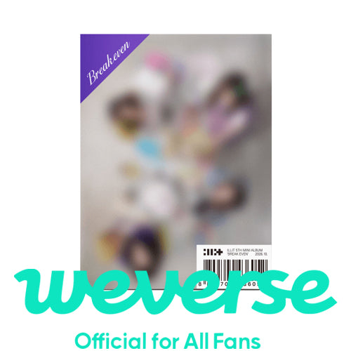 [WEVERSE POB] ILLIT - 5th Mini Album [BREAK EVEN] (Weverse Albums ver.)